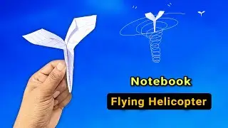 spinning helicopter, notebook paper flying toy, how to make new flying helicopter, origami spinner 