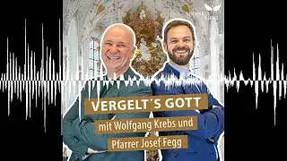 Auf geht's 2026! - Vergelt's Gott - mit Kabarettist Wolfgang Krebs und Pfarrer Josef Fegg