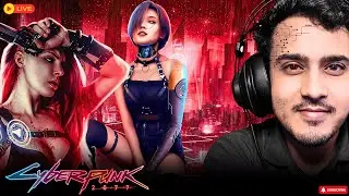 🔴Cyberpunk 2077 🔥 Night City LIVE  Journey with RitroGamerz🔴