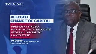 President Tinubu Has No Plan To Relocate Federal Capital To Lagos State