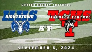 High School Football | Hightstown Rams at Trenton Central Tornadoes 9/6/24