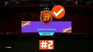 HEADLINER CHALLENGE #2 | FIFA 21 Ultimate Team