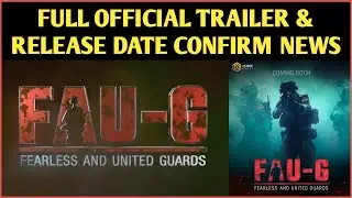 FAU-G Game Official Trailer & Release Date Revealed| Fauji Game Launch Date Confirm News |Fauji Game