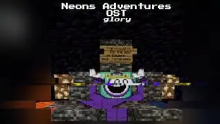 Neon's Adventures OST, glory