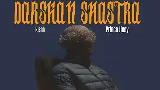 Darshan Shastra | Rishh | Prince Jinoy | Philosophy in Bars | Indian Underground Hip Hop Rap