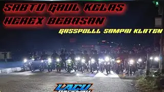 SABTU GAUL ‼️KELAS HEREX BEBASAN 300CC UP ‼️ Gas poll sampai kota Klaten ‼️🌟