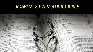 JOSHUA&nbsp;21 NIV AUDIO BIBLE (with text)