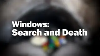 Windows: Search and Death (Episode 3) - First Meeting
