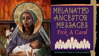 ✨🖤 MELANATED ANCESTOR MESSAGES! *Pick A Card* 🖤✨
