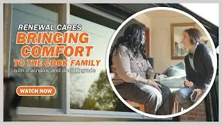 Renewal Cares: Bringing Comfort to the Cook Family with a Window and Door Upgrade