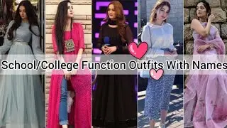 School/College function outfit ideas with names/School College farewell outfits with names for girls