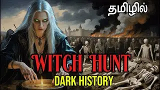 Witch Hunt Dark History | Witches உண்மையில் யார்?
