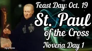 ST. PAUL OF THE CROSS Novena Day 1 / Patron Saint of Missionaries, Evangelists, Writers and Authors