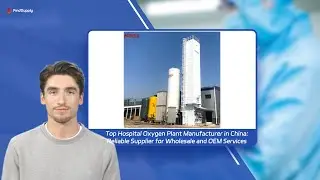 Top Hospital Oxygen Plant Manufacturer in China: Reliable Supplier for Wholesale and OEM Services