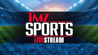 TMZ Sports - Streaming Live From The Newsroom! 11/25/25