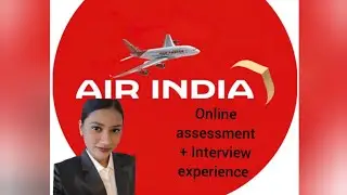 Air India Online Assessment and Interview Experience - Honest Review. 