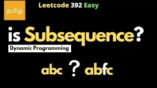 Easy Dynamic Programming Problem | Is Subsequence | leetcode | coding interview problem tamil