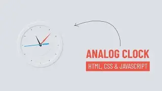 Working Analog Clock using HTML CSS  & Javascript  -  Neumorphsim UI Design