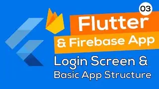 3. Firebase Login Screen Design & Basic App Structure in your flutter project