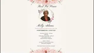LIVE STREAM : FUNERAL SERVICE OF MRS. MOLLY ADAMS (18.09.1933 - 21.07.2025)