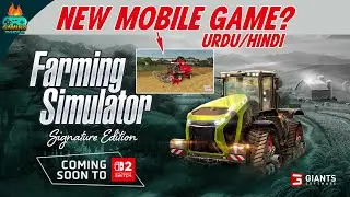 New Mobile Game ? Farming Simulator Signature Edition Info in Urdu Hindi