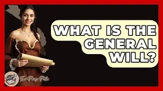What Is The General Will? - The Prose Path