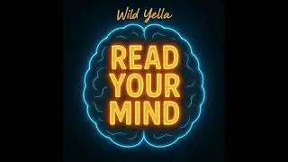 Wild Yella - Read Your Mind