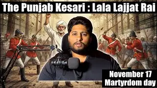 Remembering Lala Lajpat Rai on his martyrdom day| Day 34| 