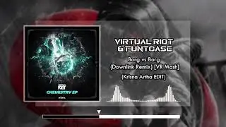 Borg vs Borg (Downlink Remix) [VR Mash] (Krisna Artha EDIT]