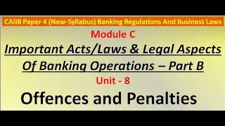 CAIIB | Paper 4 | BRBL&nbsp;| Module C | Unit 8 | Offences and Penalties | New Syllabus | Bawal Banking