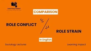 Role Conflict and Role Strain | Types of Role | Role Conflict | Role Strain| Sociology Lectures