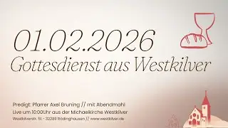 Evangelischer Gottesdienst aus westkilver am 1.2.2026