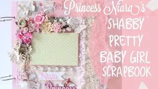 Shabby Chic Baby Girl  Princess Scrapbook