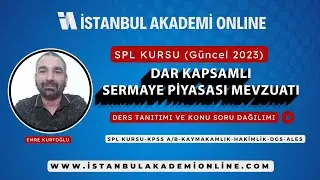 DAR KAPSAMLI SERMAYE PİYASASI MEVZUATI  KONU ANLATIM  - SERMAYE PİYASASI KAVRAMI  - EMRE KURTOĞLU