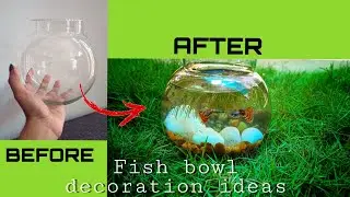 Simple aquarium bowl decoration idea.../Easy maintenance/Inexpensive.