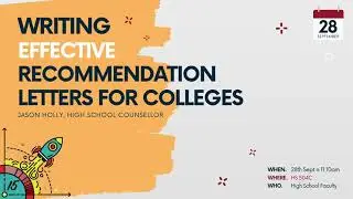 Writing Effective College Recommendation Letters for Colleges - 15 Minute Forum