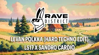 LS17 X Sandro Cardio - Levan Polkka [Hard Techno Edit] (HARD TECHNO)