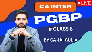 L-22 || PGBP CA INTER  || CA INTER FREE INCOME TAX CLASS NOV 2023 || CA JAI GULIA