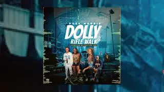 Posh Morris - Dolly Rifle Walk (Official Audio)