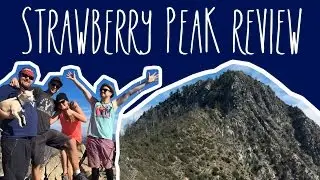 Strawberry Peak (San Gabriel Mountains, CA) Review