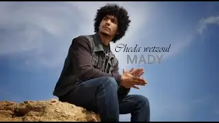Mady - cheda wetzoul (Official Video)