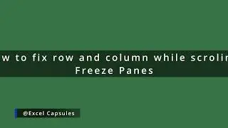 How to Fix Header Row & Column while scrolling | MS Excel