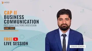 CAP II Business Communication | June 2022 Questions Discussion | Sanjaya Acharya | Hamro Academy