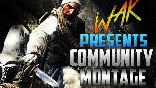 Community Montage w/ WAK Enigma / Edited by WAK Laced
