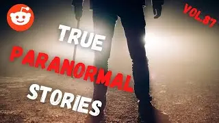 SHADOW PERSON | Funeral home ENCOUNTERS | True PARANORMAL STORIES from Reddit -Vol.87-