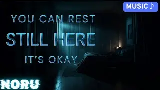 Still Here &ndash; Calm Male Vocal Sleep Music for Deep Rest & Quiet Nights