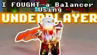 UTPR | I FOUGHT a Balancer using UNDERPLAYER 🔸 - (Unreleased skin)