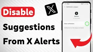 How To Disable Recommendations From X Notifications On X App (Updated)