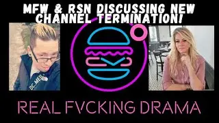 MFW & RSN On MFW's New Channel Being Terminated by Haters.