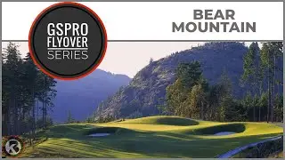 GSPro Course Flyover - Bear Mountain - Designed by jimbobh